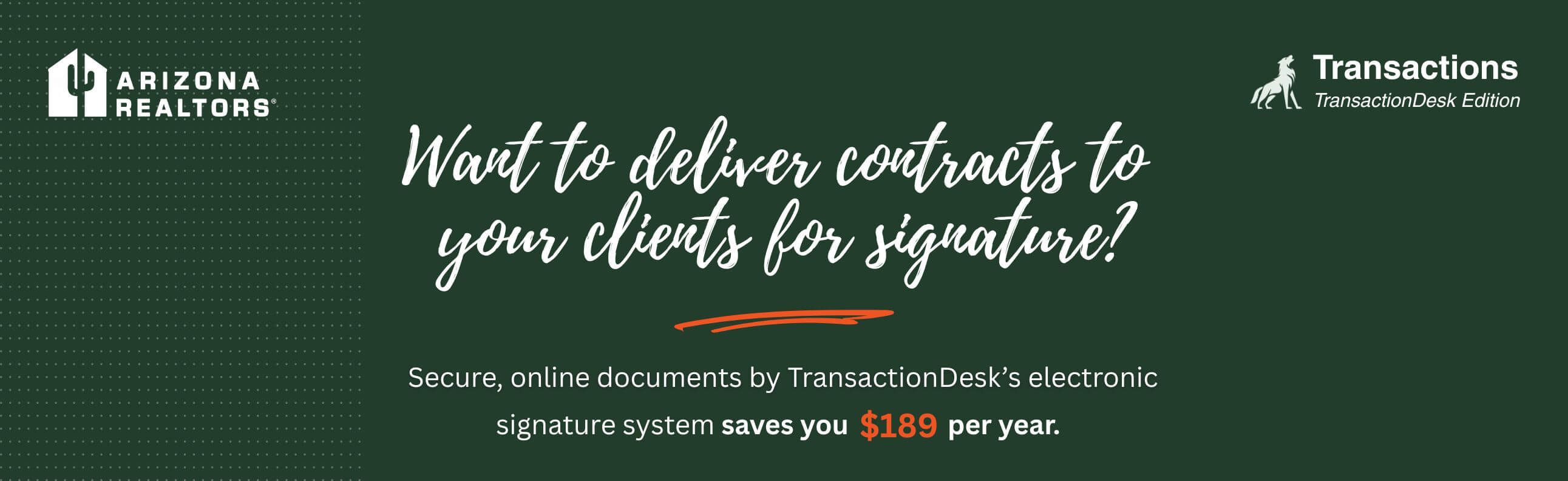 Secure, online documents by TransactionDesk's electronic signature system saves you $189 per year.