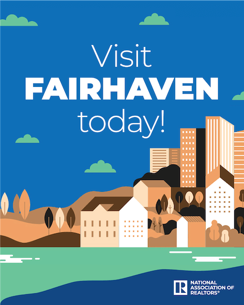 Visit Fairhaven Today! National Association of Realtors®